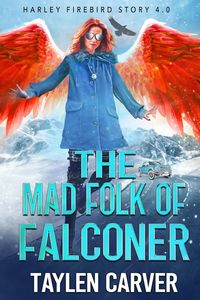 Produktbild: The Mad Folk of Falconer (Harley Firebird, #4)