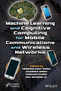 Produktbild: Machine Learning and Cognitive Computing for Mobile Communications and Wireless Networks