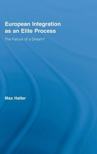 Produktbild: European Integration as an Elite Process