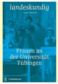Produktbild: Frauen an der Universit&auml;t T&uuml;bingen