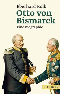 Bild vom Artikel Otto von Bismarck vom Autor Eberhard Kolb