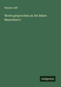 Produktbild: Worte gesprochen an der Bahre Meyerbeer's
