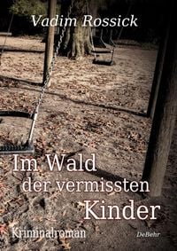 Produktbild: Im Wald der vermissten Kinder - Kriminalroman
