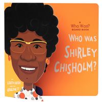 Produktbild: Who Was Shirley Chisholm?: A Who Was? Board Book