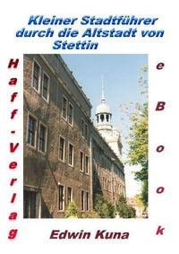 Produktbild: Kleiner Stadtf&uuml;hrer durch die Altstadt von Stettin
