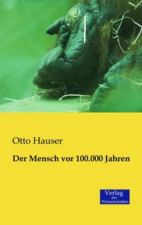 Produktbild: Der Mensch vor 100.000 Jahren