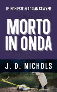 Produktbild: Morto In Onda: Le Inchieste di Adrian Sawyer