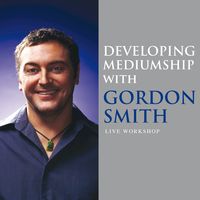 Bild vom Artikel Developing Mediumship with Gordon Smith vom Autor Gordon Smith