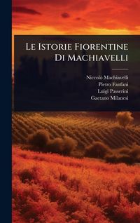Produktbild: Le Istorie Fiorentine Di Machiavelli