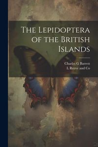 Produktbild: The Lepidoptera of the British Islands