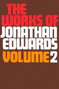 Produktbild: Works of Jonathan Edwards Volume 2