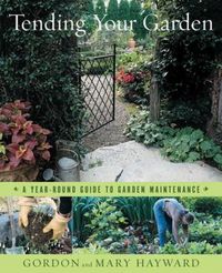 Produktbild: Tending Your Garden: A Year-Round Guide to Garden Maintenance