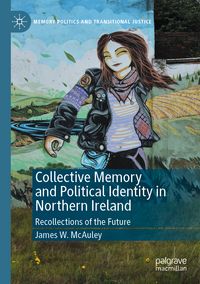 Produktbild: Collective Memory and Political Identity in Northern Ireland