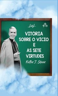 Produktbild: Vit&oacute;ria sobre o v&iacute;cio e as sete virtudes
