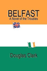 Produktbild: Belfast, A Novel of the Troubles