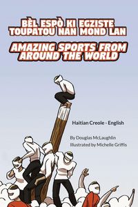 Produktbild: Amazing Sports from Around the World (Haitian Creole-English)