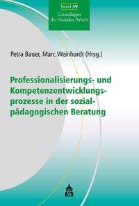Produktbild: Professionalisierungs- und Kompetenzentwicklungsprozesse in der sozialp&auml;dagogischen Beratung