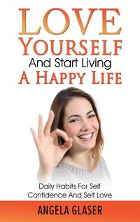 Produktbild: Love Yourself And Start Living A Happy Life