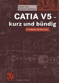 Produktbild: CATIA V5 - kurz und b&uuml;ndig