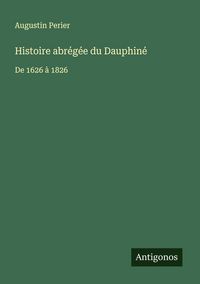 Produktbild: Histoire abr&eacute;g&eacute;e du Dauphin&eacute;