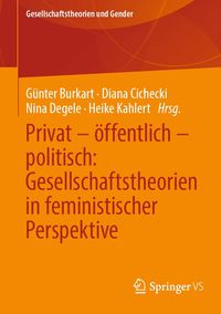 Produktbild: Privat - &ouml;ffentlich - politisch: Gesellschaftstheorien in feministischer Perspektive