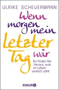 Produktbild: Wenn morgen mein letzter Tag w&auml;r