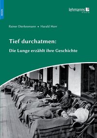 Produktbild: Tief durchatmen: Die Lunge erz&auml;hlt ihre Geschichte