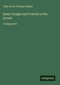 Produktbild: Early Voyages And Travels in The Levant