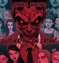 Produktbild: Quit Hating On Satan!