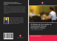 Produktbild: Os Efeitos da Corrup&ccedil;&atilde;o no Investimento Directo Estrangeiro Indiano