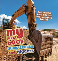 Produktbild: My Little Book of Dump Trucks and Diggers