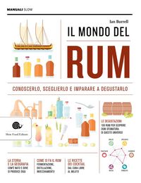 Produktbild: Il mondo del rum. Conoscerlo, sceglierlo, imparare a degustarlo