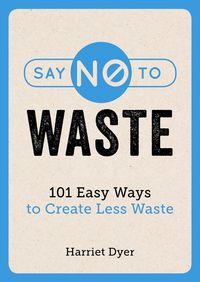 Produktbild: Dyer, H: Say No to Waste