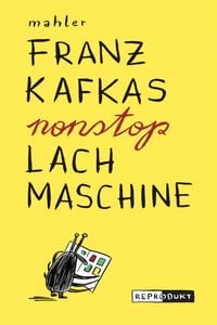 Produktbild: Franz Kafkas nonstop Lachmaschine