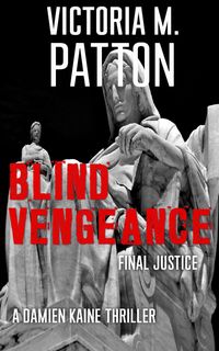 Produktbild: Blind Vengeance - Final Justice (Damien Kaine Series, #5)