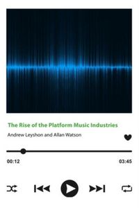 Produktbild: The Rise of the Platform Music Industries