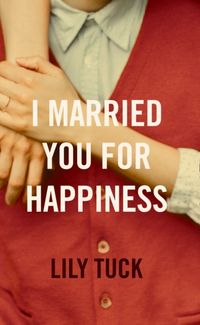 Produktbild: Tuck, L: I Married You For Happiness