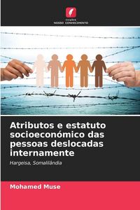 Produktbild: Atributos e estatuto socioecon&oacute;mico das pessoas deslocadas internamente
