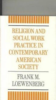 Produktbild: Loewenberg, F: Religion and Social Work Practice in Contempo