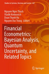Produktbild: Financial Econometrics: Bayesian Analysis, Quantum Uncertainty, and Related Topics