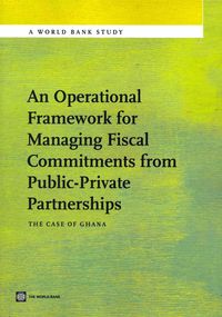 Produktbild: An Operational Framework for Managing Fiscal Commitments from Public-Private Partnerships