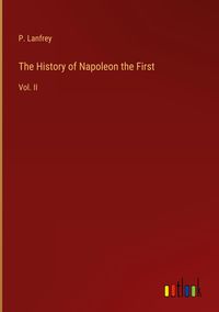 Produktbild: The History of Napoleon the First