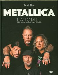 Produktbild: Metallica : la totale : les 180 chansons expliqu&eacute;es