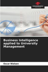 Produktbild: Business Intelligence applied to University Management