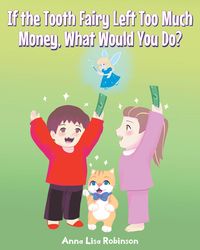Produktbild: If the Tooth Fairy Left Too Much Money, What Would You Do?