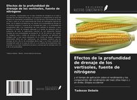 Produktbild: Efectos de la profundidad de drenaje de los vertisoles, fuente de nitr&oacute;geno