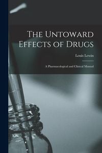 Produktbild: The Untoward Effects of Drugs: A Pharmacological and Clinical Manual