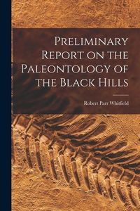 Produktbild: Preliminary Report on the Paleontology of the Black Hills