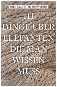 Produktbild: 111 Dinge &uuml;ber Elefanten, die man wissen muss