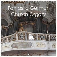 Produktbild: Fantastic German Church Organs (Wall Calendar 2027 12 &times; 12 Inch) CALVENDO 12 Month Wall Calendar